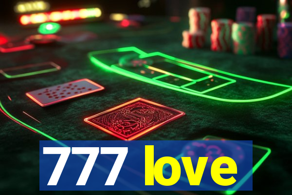 777 love